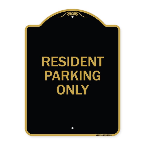 Reserved Parking Sign Resident Parking Only, Black & Gold Aluminum Sign, 18" x 24", BG-1824-23036
